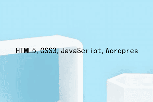 HTML5,CSS3,JavaScript,Wordpres